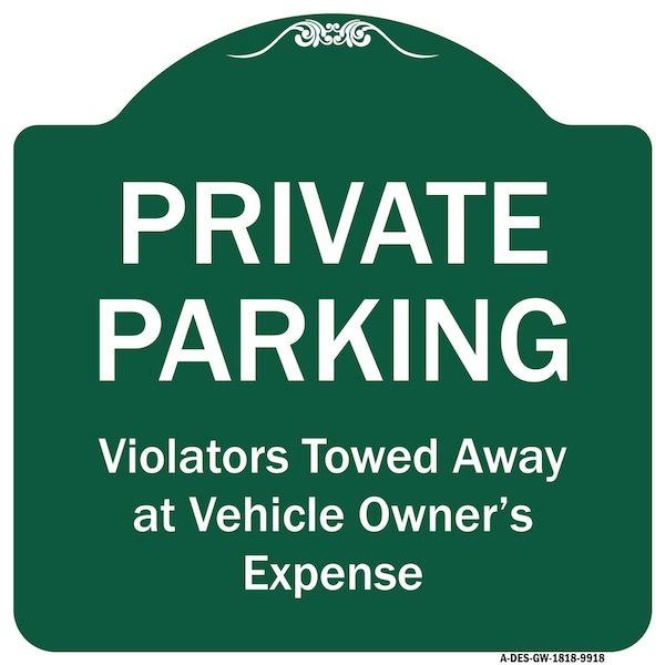 Signmission Private Parking Violators Towed Away Heavy-Gauge Aluminum Sign, 18" x 18", GW-1818-9918 A-DES-GW-1818-9918 - main
